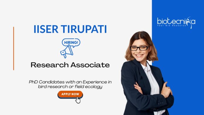 Research Associate Job Opportunity at IISER Tirupati. Project in Ecology & Evolution. Great opportunity for PhD researchers.