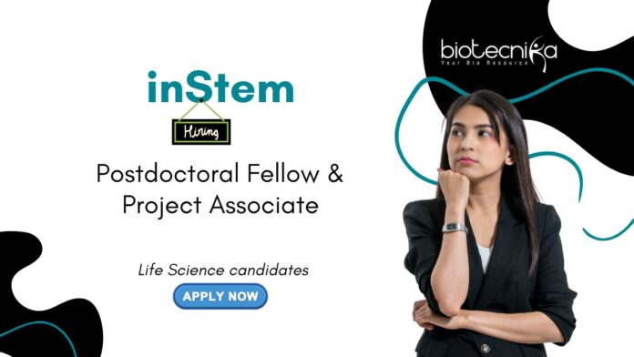 Postdoctoral Fellowship & Research Job at inStem. Job in Bengaluru. Career in Regenerative Medicine. Life Science candidates, Apply Now