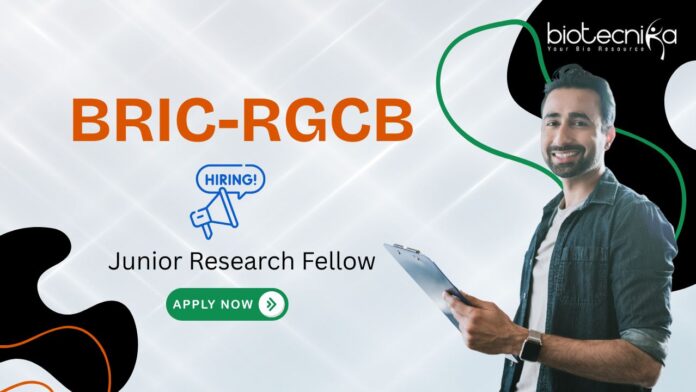 Junior Research Fellow Vacancy at BRIC-RGCB. Excellent biotechnology job for MSc/M.Tech graduates in cancer research.