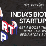 India’s Biotech Startups Get a Boost Through BIRAC Funding and Regulatory Support