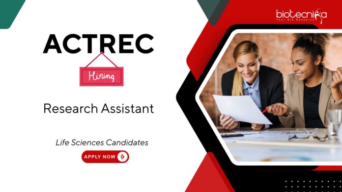 Research Assistant Jobs at ACTREC, Tata Memorial Centre. Life Sciences Candidates, Apply Now at Cancer Research Institute.