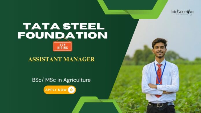 Assistant Manager (1) Agriculture Jobs: Tata Steel Foundation is Hiring an Assistant Manager | Apply Now | Freshers Job | Tata Career