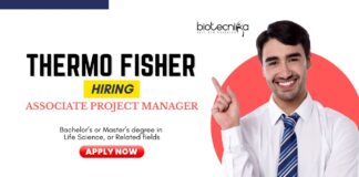 Life Science Jobs at Thermo Fisher – Apply Now Life Science Jobs: Thermo Fisher Hiring an Associate Project Manager | BSc/ MSc in Life Science Can Apply Now for Thermo Fisher Career