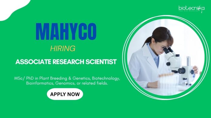 Research Jobs: Mahyco is Hiring an Associate Research Scientist | Apply Now for Mahyco Career | Life Science Jobs