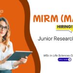 Junior Research Fellow Vacancy at MIRM (MAHE). MSc in Life Sciences Candidates, Apply Now. Work on DHR-funded Life Sciences project.