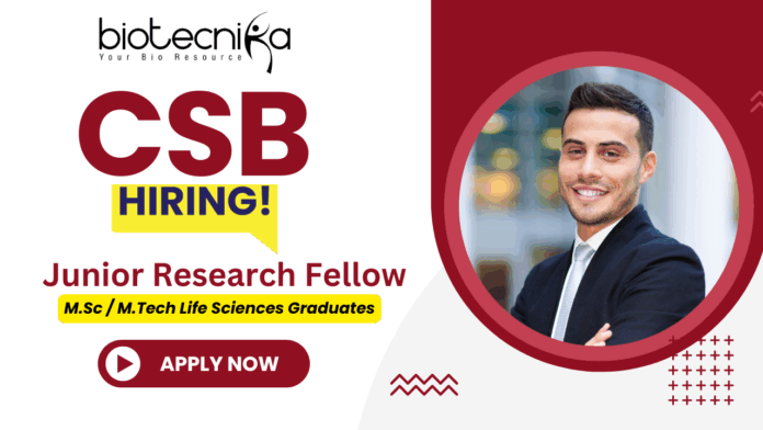 CSB-CTR&TI JRF vacancy CSB Ranchi research jobs life science jobs recruitment