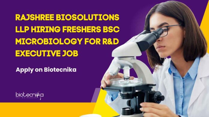Freshers BSc Microbiology Jobs at Rajshree Biosolutions LLP, Apply on Biotecnika