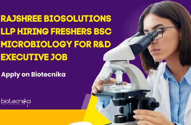 Freshers BSc Microbiology Jobs at Rajshree Biosolutions LLP, Apply on Biotecnika