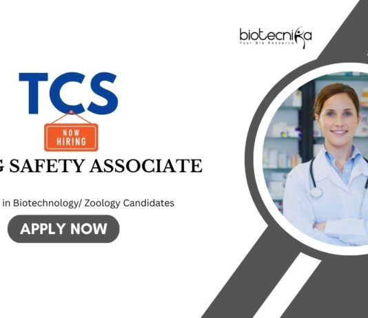 Biotechnology Drug Safety Associate Jobs at TCS – Apply Now Biotechnology Jobs: TCS is Hiring Drug Safety Associate | Candidates wit MSc in Biotechnology Apply Now | TCS Career