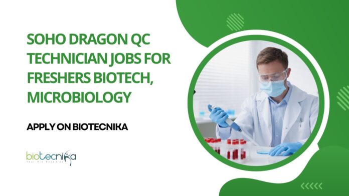Biotech QC Technician Jobs at SoHo Dragon - Apply on Biotecnika