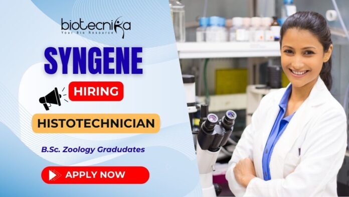 Histotechnician Job at Syngene Bangalore – Clinical Research Jobs