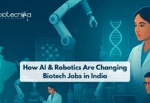 How AI & Robotics Are Changing Biotech Jobs in India AI and Robotics: How are they Changing Biotech Jobs In India | Can Automation Replace Humans | Emerging Job Roles
