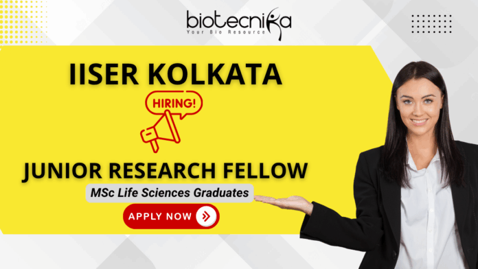 IISER Kolkata Junior Research Fellow Recruitment 2025 – Biotechnology JRF position for life science students.