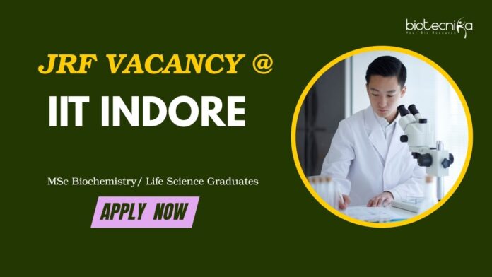Research Jobs: JRF Vacancy at IIT Indore - Apply Now for IIT Indore Recruitment