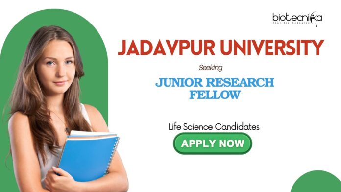 Jadavpur University Recruitment: Junior Research Fellow Vacancy | Life Science Candidates Apply Now | Life Science Research