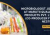 Microbiology Jobs Microbiologist Jobs at Marutii Quality Products Pvt. Ltd. (Co-producer for Nestlé), Apply on Biotecnika