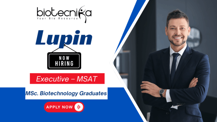 Lupin Executive MSAT opening at Lupin for biotechnology jobs and life science jobs