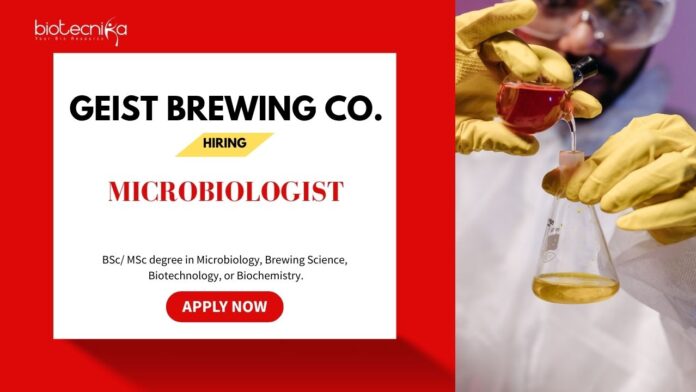 Microbiology Jobs: Geist Brewing is Hiring a Microbiologist in Bengaluru | Apply Now for Life Science Jobs
