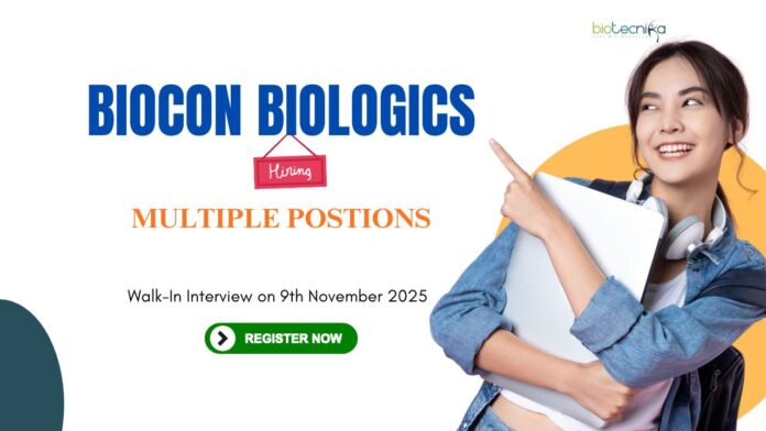 Biocon Career: Walk-in Interview in Hyderabad Conducted By Biocon Biologics | Register Now for Life Science Jobs