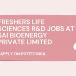 Freshers Life Sciences R&D Jobs at Sai Bioenergy Private Limited, Apply on Biotecnika Freshers Life Sciences R&D Jobs at Sai Bioenergy Private Limited, Apply on Biotecnika