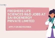 Freshers Life Sciences R&D Jobs at Sai Bioenergy Private Limited, Apply on Biotecnika