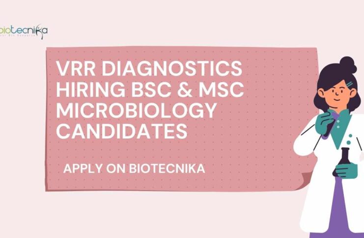VRR Diagnostics Hiring BSc & MSc Microbiology Candidates – Apply on Biotecnika Microbiologist Job Openings at VRR Diagnostics