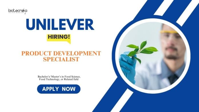 Product Development Specialist Food Tech Jobs in Bangalore: Unilever Hiring a Product Development Specialist | Apply Now | Unilever Career