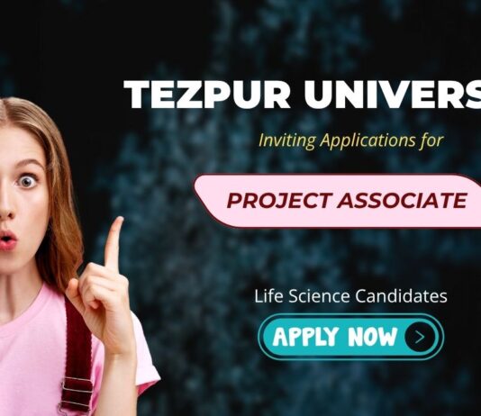 Research Jobs: Tezpur University Recruitment - Inviting Applications for Project Associate | MSc Life Science Graduates Can Apply Now