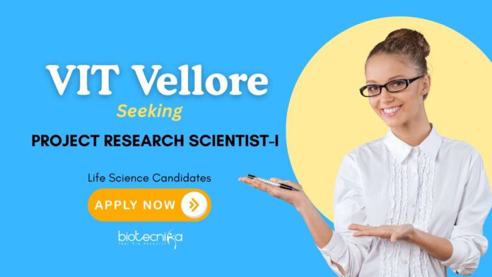 Research Jobs: VIT Vellore Seeking a Project Research Scientist | Apply Now for Life Science Research | VIT Career