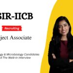 Project Associate Job at CSIR-IICB. Biotechnology & Microbiology Candidates, Attend the Walk-in Interview. Job in Kolkata.