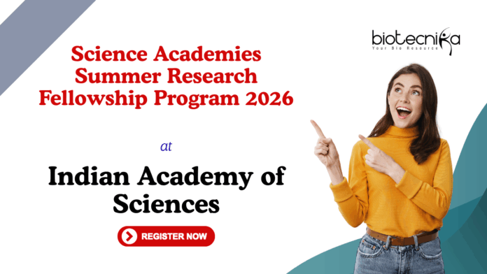 Summer Research Fellowship 2026 at the Indian Academy of Sciences. Research fellowship for students/teachers, Apply Now