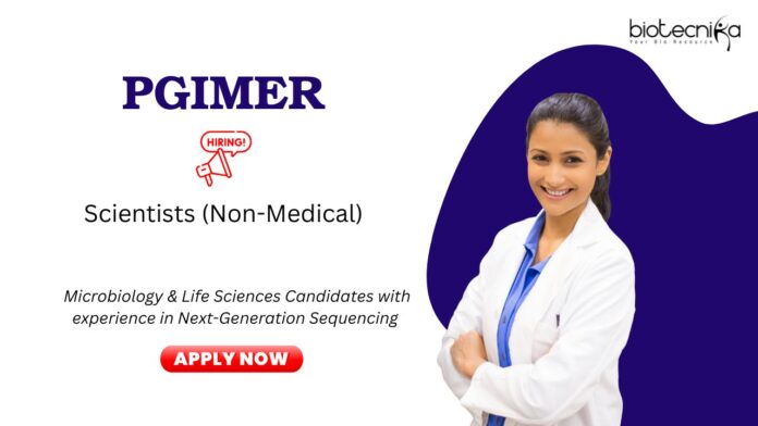 Research Jobs at PGIMER Chandigarh. Apply Now For Scientists (Non-Medical) Positions. Research Jobs in Microbiology.