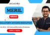 Regulatory Affairs Executive – Biomedical Engg Candidates Apply at Meril Regulatory Affairs Jobs in Vapi – Biomedical Engineering Role for Regulatory Affairs Specialist