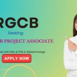 Biotechnology Jobs at RGCB – Apply Now for Project Associate Role Biotechnology Jobs: RGCB Recruitment - Senior Project Associate Position | PhD in Biotechnology Apply Now | Project Associate Jobs