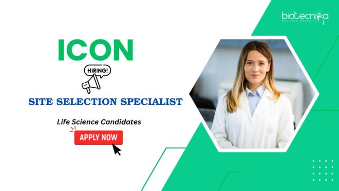Site Selection Specialist Life Science Jobs: Icon is Hiring Site Selection Specialist | Apply Now for Icon Career | Life Science jobs in Bangalore