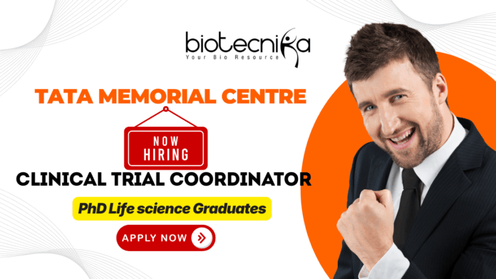 Tata Memorial Centre Trial Coordinator recruitment for research jobs and biotechnology jobs