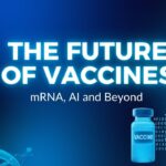 The New Era of mRNA Vaccines and AI-Powered Therapeutic | Vaccine Outlook | The Future of Vaccines | India's Role