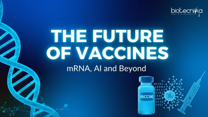 The Future of Vaccines (1) The New Era of mRNA Vaccines and AI-Powered Therapeutic | Vaccine Outlook | The Future of Vaccines | India's Role