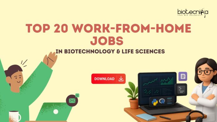 Work From Home Jobs in Biotechnology & Life Sciences | WFH Job Roles | Skills Required | Salary Details | WFH Careers