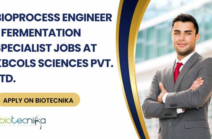Freshers Biotech Fermentation Specialist Jobs at KBCols Sciences Pvt. Ltd., Apply on Biotecnika