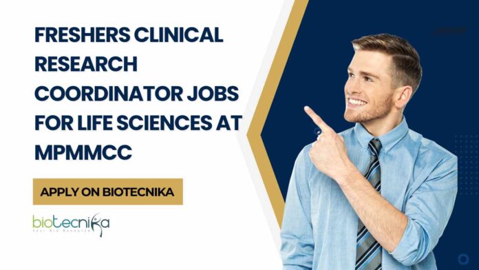Freshers Clinical Research Jobs For Life Sciences at MPMMCC, Apply on Biotecnika