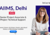 Project Associate Job at AIIMS, Delhi. Molecular Biology, Forensic Sciences, and Life Sciences Candidates, Apply Now.