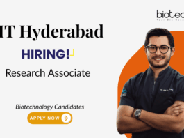 Research Jobs at IIT Hyderabad. Biotechnology Candidates, Apply Now For Research Associate Position today.