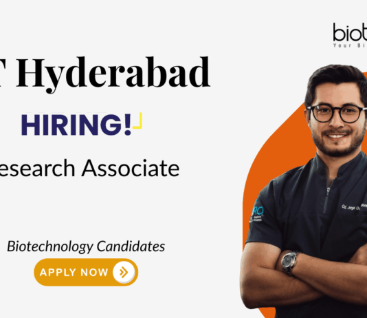 Research Jobs at IIT Hyderabad. Biotechnology Candidates, Apply Now For Research Associate Position today.