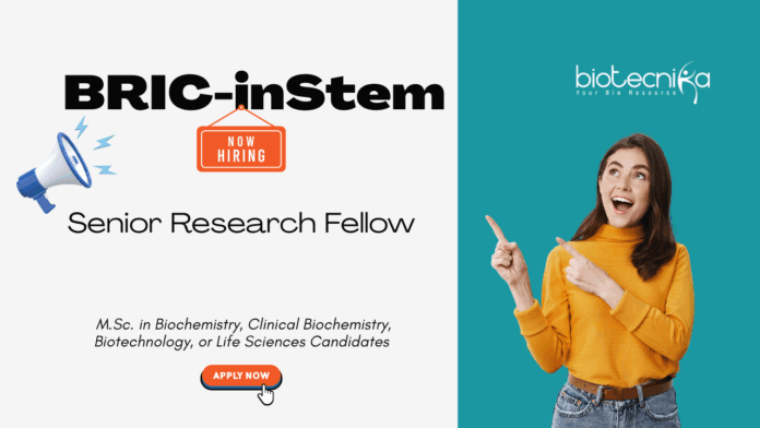 Senior Research Fellow Opportunity at inStem. M.Sc. in Biochemistry, Clinical Biochemistry, Biotechnology, or Life Sciences, Apply Now.