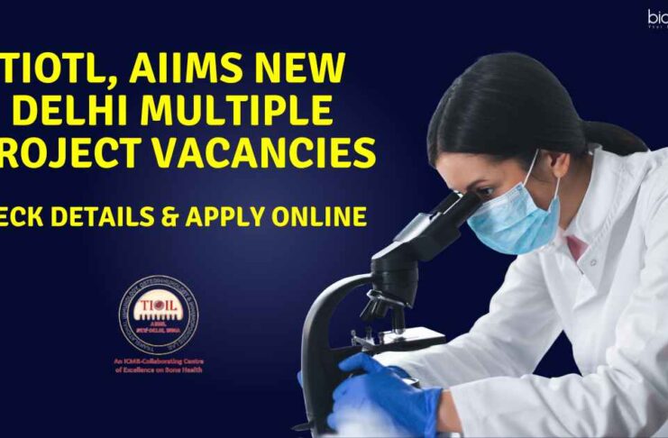 TIOTL, AIIMS New Delhi Multiple Project Vacancies – Check Details & Apply Online AIIMS New Delhi Jobs - Project Vacancies 2025