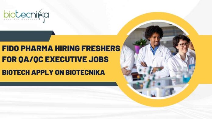 Biotech QA/QC Freshers Jobs at Fido Pharma