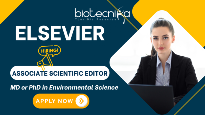 Associate Scientific Editor – scientific editor jobs at Elsevier for life science jobs