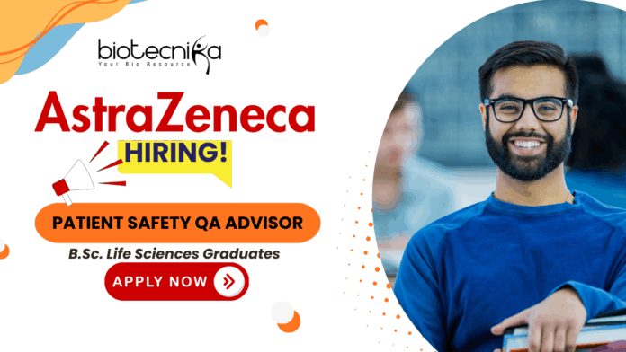 AstraZeneca recruitment for Patient Safety QA Advisor – clinical research jobs and pharmacovigilance careers in Bangalore.