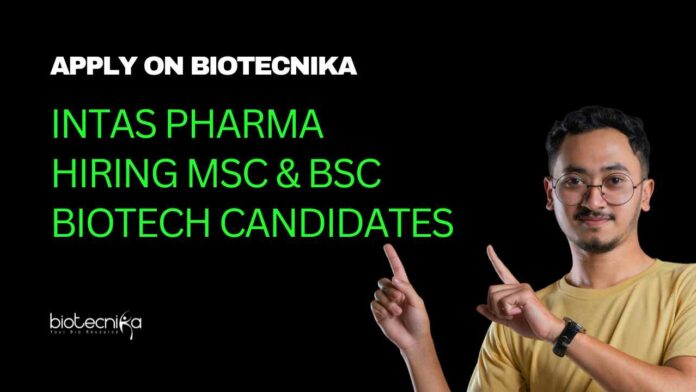 Intas Pharma Biotech Jobs - Apply on Biotecnika